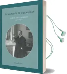 Descargar AudioLibro El Marques de Villalobar: Labor Diplomatica, 1910-1918 de Alvaro Lozano Cutanda año 2010