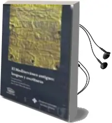 Descargar AudioLibro El Mediterraneo Antiguo: Lenguas y Escrituras de Gregorio Carrasco Serrano año 2010