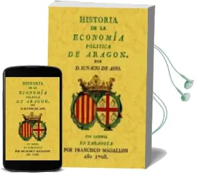 Descargar AudioLibro Historia de la Economia Politica de Aragon (Ed. Facsimil) de Asso Ignacio De año 2010