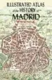AudioLibro Ilustrated Atlas of the History of Madrid de Pedro Lopez Carcelen