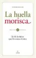 AudioLibro La Huella Morisca: El al Andalus que Llevamos Dentro de Antonio Manuel Rodriguez Ramos