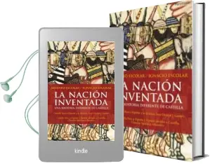 Descargar AudioLibro La Nacion Inventada: Una Historia Diferente de Castilla de Arsenio Escolar año 2010