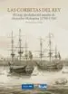 AudioLibro Las Corbetas del Rey: El Viaje Alrededor del Mundo de Alejandro m Alaspina (1789-1794) de Andres Galera Gomez