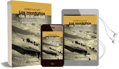 Descargar AudioLibro Las Montañas de la Libertad: El Paso de Refugiados por los Pirine os Durante la Segunda Guerra Mundial 1939-1944 de Josep Calvet año 2010