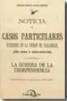 AudioLibro Noticia de Casos Particulares Ocurridos en la Ciudad de Valladoli d año 1808 y Siguientes. la Guerra de la Independencia Edicion Facsimil de d. Juan Ortega y Rubio (1886) de Francisco Gallardo