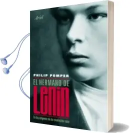 Descargar AudioLibro (Pe) el Hermano de Lenin: En los Origenes de la Revolucion Rusa de Philip Pomper año 2010