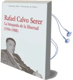 Descargar AudioLibro Rafael Calvo Serer: La Busqueda de la Libertad 1954 - 1988 de Onesimo Diaz Hernandez año 2010