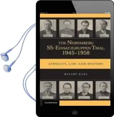 Descargar AudioLibro The Nuremberg Ss-Einsatzgruppen Trial, 1945-1958: Atrocity, Law, History de Hilary Earl año 2010