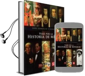 Descargar AudioLibro Viaje por la Historia de Mexico de Luis Gonzalez Y Gonzalez año 2010