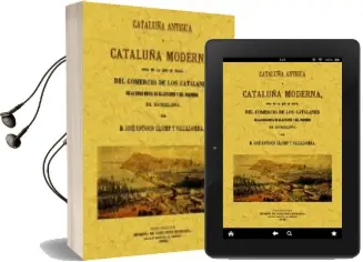 Descargar AudioLibro Cataluña Antigua y Moderna (Edicion Facsimil) de Jose Antonio Llobet Y Vall Llosera año 2010