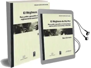 Descargar AudioLibro El Regimen de pol Pot: Raza, Poder y Genocidio en Camboya Bajo el Regimen de los Jemeres Rojos, 1975-1979 de Ben Kiernan año 2010