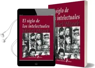 Descargar AudioLibro El Siglo de los Intelectuales de Michel Winock año 2010