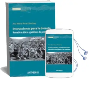Descargar AudioLibro Instrucciones para la Derrota: Narrativas Eticas y Politicas de p Erdedores de Ana Maria Amar Sanchez año 2010