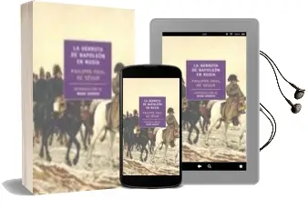 Descargar AudioLibro La Derrota de Napoleon en Rusia de Philippe Paul De Segur año 2010