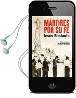 Descargar AudioLibro Martires por su fe: Hablan los Hijos de los Catolicos Asesinados Durante la Guerra Civil de Jesus Bastante año 2010