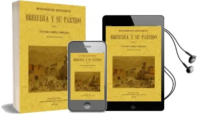 Descargar AudioLibro Brihuega y su Partido: Monografias Provinciales (Ed. Facsimil) de Antonio Pareja Serrada año 2011