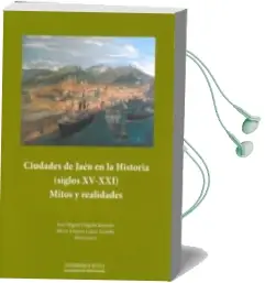 Descargar AudioLibro Ciudades de Jaen en la Historia (Siglos Xv-Xxi) Mitos y Realidade s de Jose Miguel Delgado Barrado año 2011