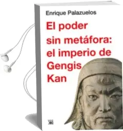 Descargar AudioLibro El Poder sin Metafora: El Imperio de Gengis kan de Enrique Palazuelos año 2011