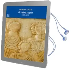 Descargar AudioLibro El Reino Suevo (411-585) de Pablo C. Diaz Martinez año 2011