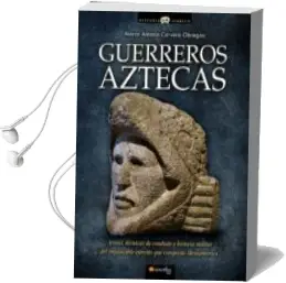 Descargar AudioLibro Guerreros Aztecas de Marco Antonio Cervera Obregon año 2011