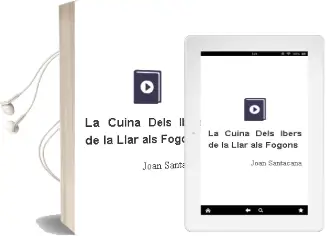 Descargar AudioLibro La Cuina Dels Ibers. de la Llar als Fogons de Joan Santacana año 2011