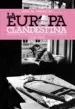 AudioLibro La Europa Clandestina: Resistencia a las Ocupaciones Nazi y Sovie Tica de Jose Maria Faraldo