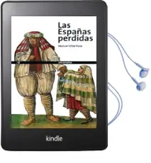 Descargar AudioLibro Las Españas Perdidas de Manuel Villar Raso año 2011