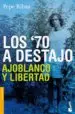 AudioLibro Los 70 a Destajo: Ajoblanco y Libertad de Pepe Ribas