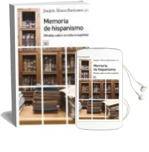 Descargar AudioLibro Memoria de Hispanismo: Miradas Sobre la Cultura Española de Joaquin Alvarez Barrientos año 2011