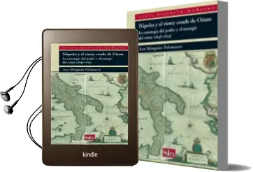 Descargar AudioLibro Napoles y el Virrey Conde de Oñate: La Estrategia del Poder y el Resurgir del Reino (1648-1653) de Ana Minguito Palomares año 2011