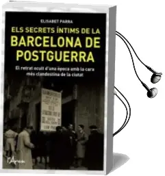 Descargar AudioLibro Els Secrets Intims de la Barcelona de Postguerra de Elisabet Parra año 2011
