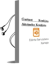 Descargar AudioLibro Gartxot: Konkista Aitzineko Konkista de Edorta Barrutabeña Iturriaga año 2011