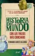 AudioLibro Historia del Mundo: Con los Trozos mas Codiciados de Fernando Garces Blaquez