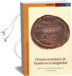 Descargar AudioLibro Historia Economica de España en la Antigüedad de Jose Maria Blazquez Martinez año 2011