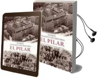 Descargar AudioLibro Madrid Colegios con Historia, el Pilar de Juan Antonio Marrero Cabrera año 2011