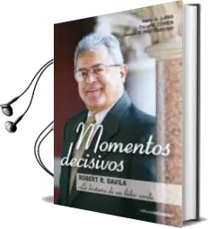 Descargar AudioLibro Momentos Decisivos: Robert r. Davila, Historia de un Lider Sordo de Harry G. Lang año 2011