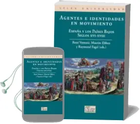Descargar AudioLibro Agentes e Identidades en Movimiento: España y los Paises Bajos si Glos Xvi-Xviii de Varios Autores año 2011