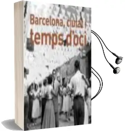 Descargar AudioLibro Barcelona, Ciutat i Temps D´Oci de Vicent Borras año 2011