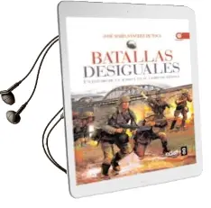 Descargar AudioLibro Batallas Desiguales: Un Estudio en el Campo de Batalla de Jose Maria Sanchez De Toca año 2011