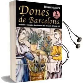 Descargar AudioLibro Dones de Barcelona: Histories i Llegendes Barcelonines del Segle iv Fins al xix de Elisenda Alberti año 2011