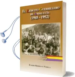 Descargar AudioLibro El Ejercito Guerrillero de Andalucia (1945-1952) de Eusebio Rodriguez Padilla año 2011