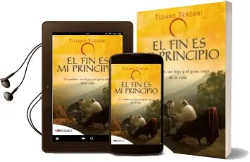 Descargar AudioLibro El fin es mi Principio: Un Padre, un Hijo y el Gran Viaje de la Vida de Tiziano Terzani año 2011