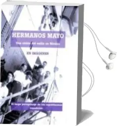 Descargar AudioLibro Hermanos Mayo: Una Vision del Exilio en Mexico de Pilar Huertas año 2011