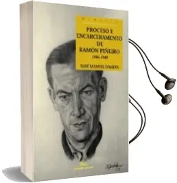 Descargar AudioLibro Proceso e Encarceramento de Ramon Piñeiro 1946-1949 de Xose Manuel Dasilva año 2011