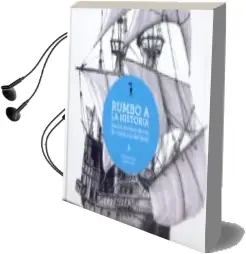 Descargar AudioLibro Rumbo a la Historia: Navios Emblematicos de Todos los Tiempos de Francisco Alvarez año 2011