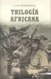 AudioLibro Trilogia Africana: La Segunda Guerra Mundial en el Norte de Afric a de Alan Moorehead