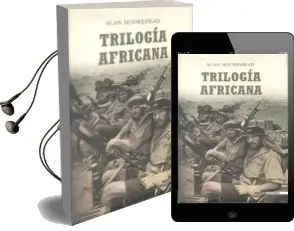 Descargar AudioLibro Trilogia Africana: La Segunda Guerra Mundial en el Norte de Afric a de Alan Moorehead año 2011