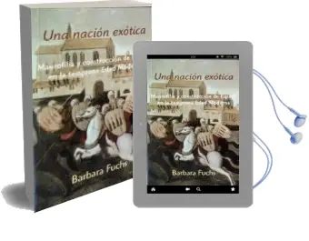 Descargar AudioLibro Una Nacion Exotica: Maurofilia y Construccion de España en la tem Prana Edad Moderna de Barbara Fuchs año 2011