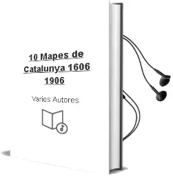 Descargar AudioLibro 10 Mapes de Catalunya (1606-1906) de Varios Autores año 2011