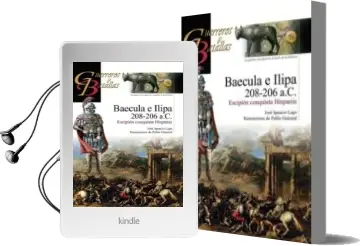 Descargar AudioLibro Baecula e Ilipa 208-206 A.C.: Escipion Conquista Hispania de Jose Ignacio Lago año 2011